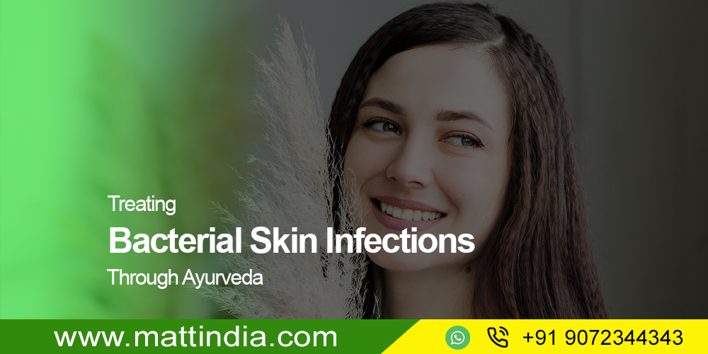 Treating Bacterial Skin Infections Through Ayurveda