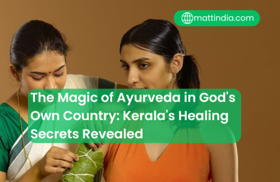 The Magic of Ayurveda in God's Own Country: Kerala's Healing Secrets Revealed