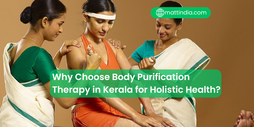 Why Choose Body Purification Therapy in Kerala for Holistic Health