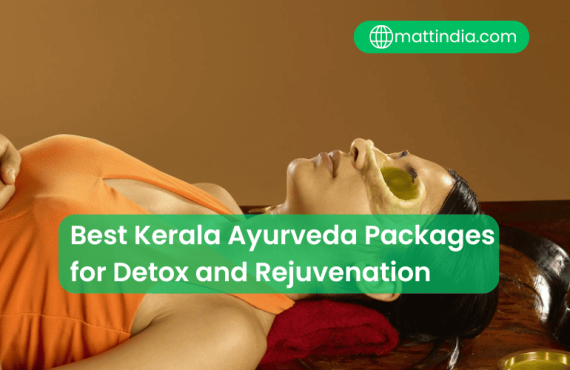 Best Kerala Ayurveda Packages for Detox and Rejuvenation