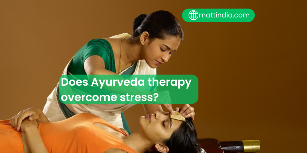Does Ayurveda therapy overcome stress?