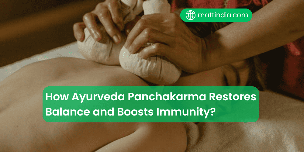 How Ayurveda Panchakarma Restores Balance and Boosts Immunity?