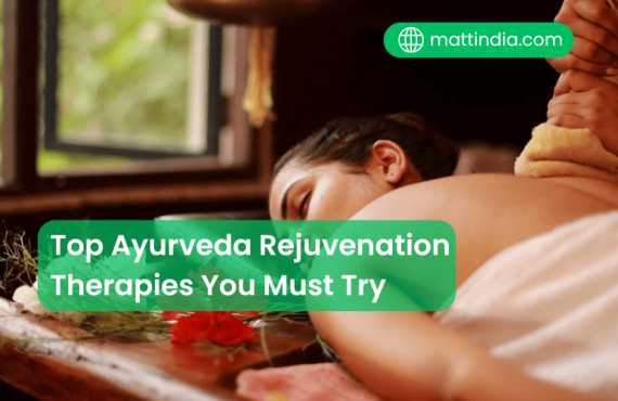 Top Ayurveda Rejuvenation Therapies You Must Try