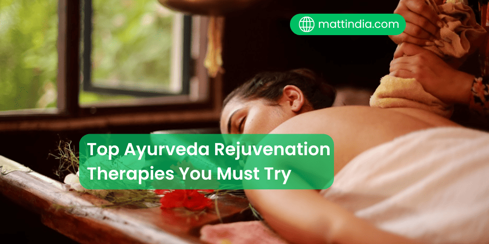 Top Ayurveda Rejuvenation Therapies You Must Try