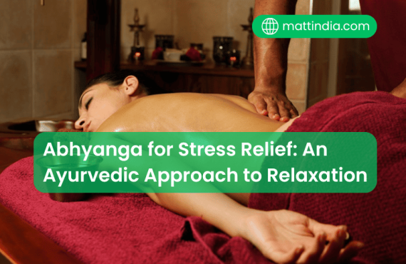 Abhyanga for Stress Relief: An Ayurvedic Approach to Relaxation