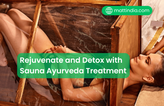 Rejuvenate and Detox with Sauna Ayurveda Treatment