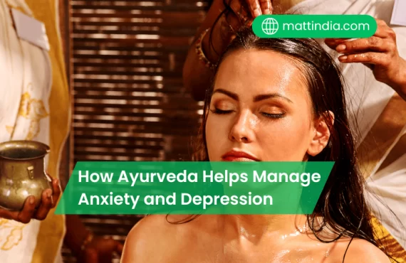 How Ayurveda Helps Manage Anxiety and Depression