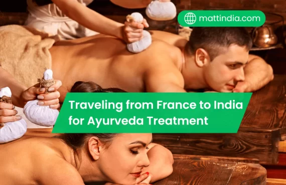 Steps Involved in Traveling from France to India for Ayurveda Treatment