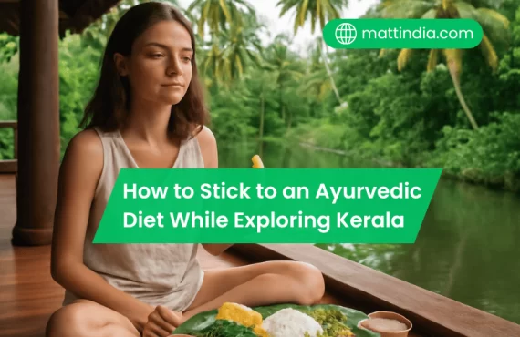 How to Stick to an Ayurvedic Diet While Exploring Kerala