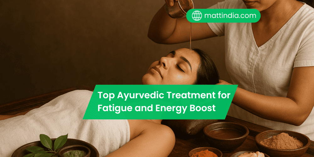Top Ayurvedic Treatments for Fatigue and Energy Boost