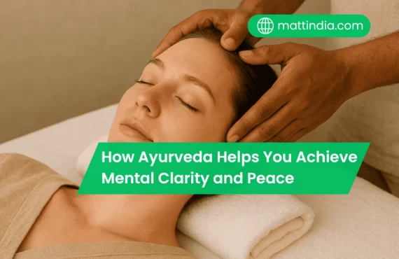 How Ayurveda Helps You Achieve Mental Clarity and Peace