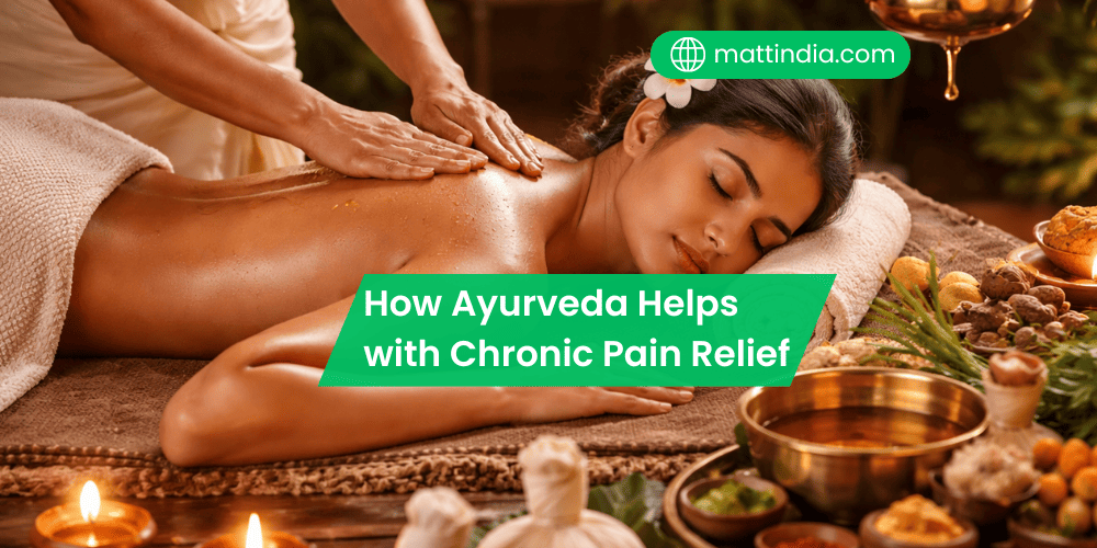 How Ayurveda Helps with Chronic Pain Relief