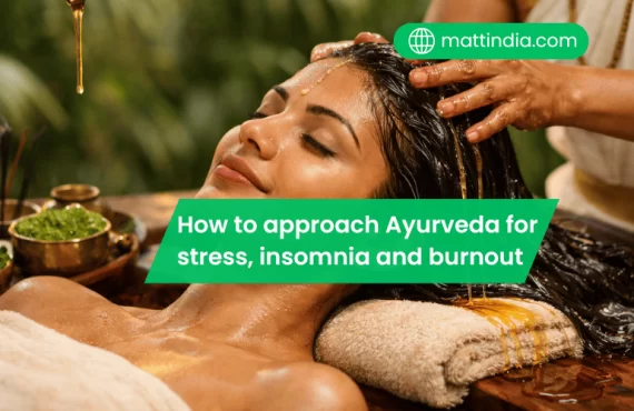 How to approach Ayurveda for stress, insomnia, and burnout