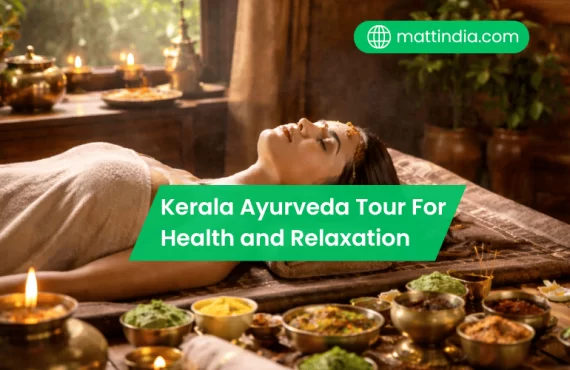 Kerala Ayurveda Tour For Health and Relaxation
