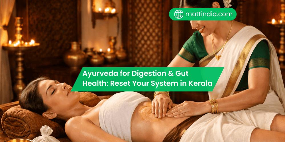 Ayurveda for Digestion & Gut Health: Reset Your System in Kerala