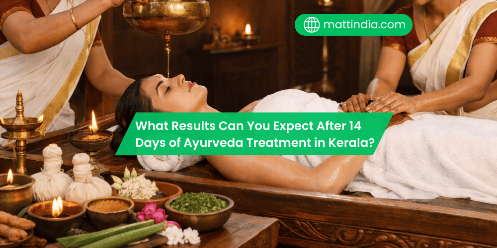 What Results Can You Expect After 14 Days of Ayurveda Treatment in Kerala?