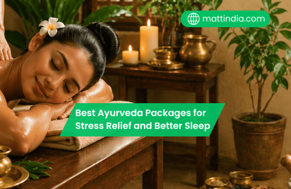 Best Ayurveda Packages for Stress Relief and Better Sleep