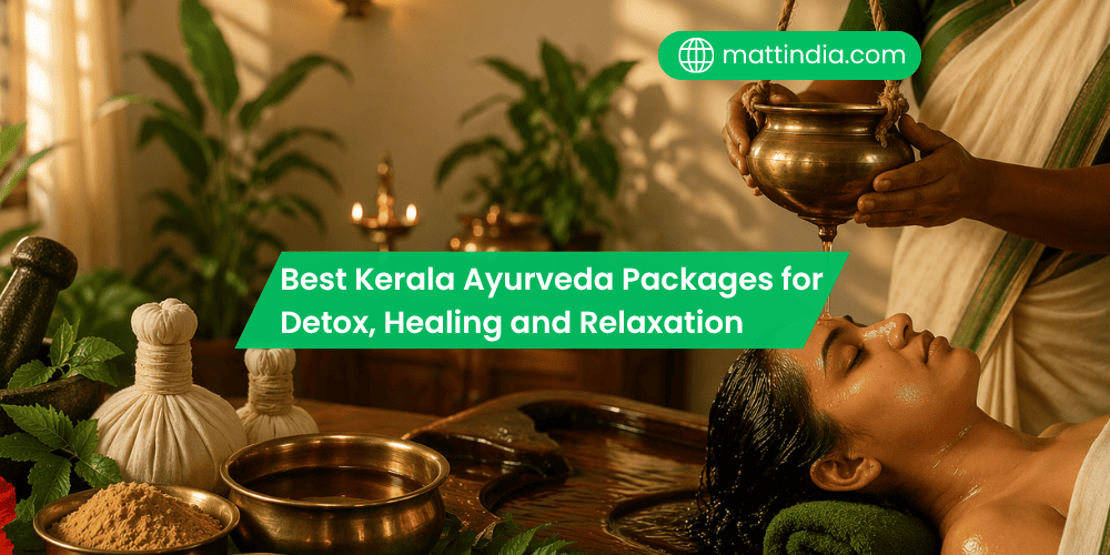 Best Kerala Ayurveda Packages for Detox, Healing, and Relaxation