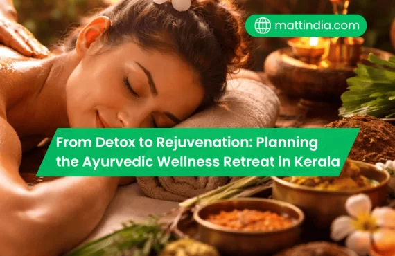 Planning the Perfect Ayurvedic Wellness Retreat in Kerala