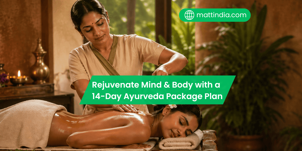 Rejuvenate Mind & Body with a 14-Day Ayurveda Package Plan