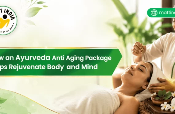 How an Ayurveda Anti Aging Package Helps Rejuvenate Body and Mind