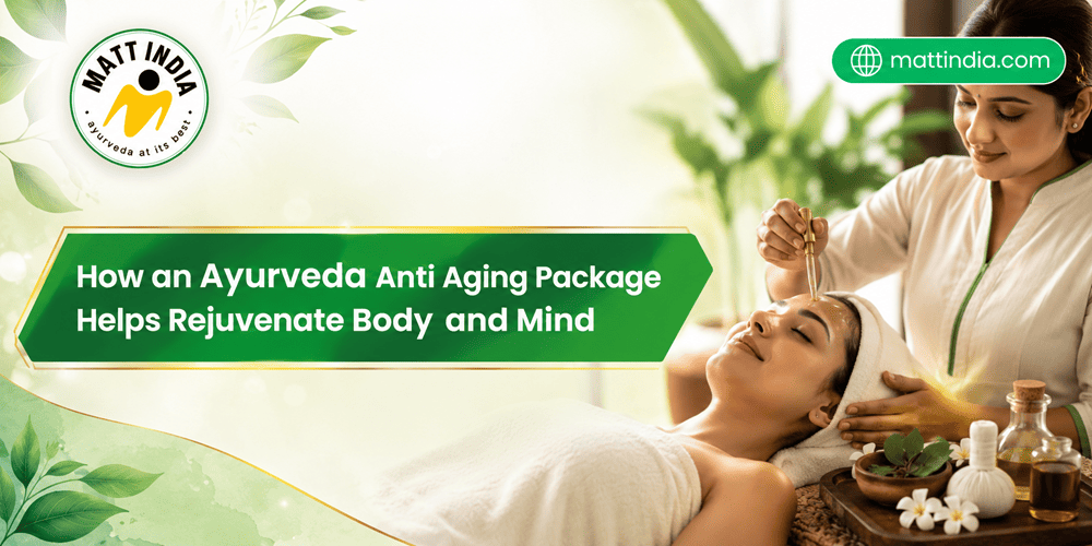 How an Ayurveda Anti Aging Package Helps Rejuvenate Body and Mind