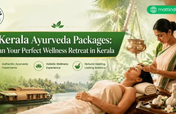 Kerala Ayurveda Packages Plan Your Perfect Wellness Retreat in Kerala