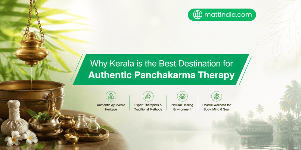 Why Kerala Is the Top Choice for Authentic Panchakarma Therapy