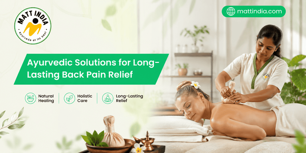 Ayurvedic Solutions for Long-Lasting Back Pain Relief