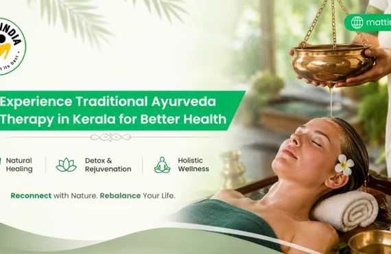 Experience Traditional Ayurveda Therapy in Kerala for Better Health