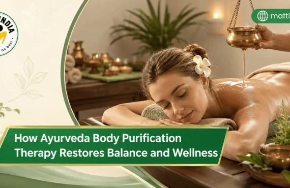 How Ayurveda Body Purification Therapy Restores Balance and Wellness