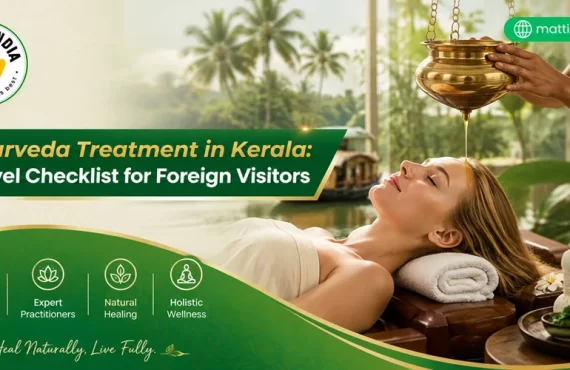 Ayurveda Treatment in Kerala Travel Checklist for Foreign Visitors