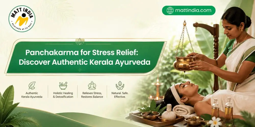 Panchakarma for Stress Relief: Discover Authentic Kerala Ayurveda