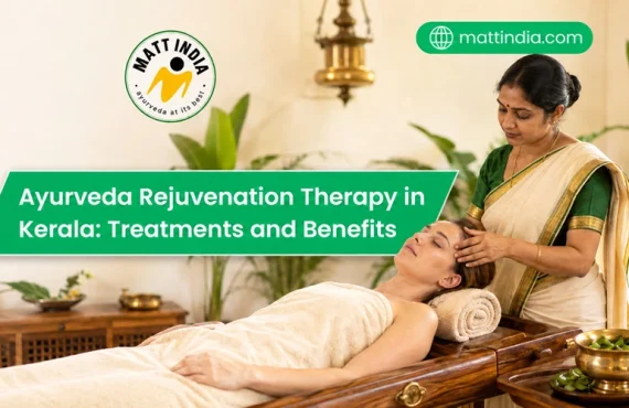 Ayurveda Rejuvenation Therapy in Kerala: Treatments and Benefits