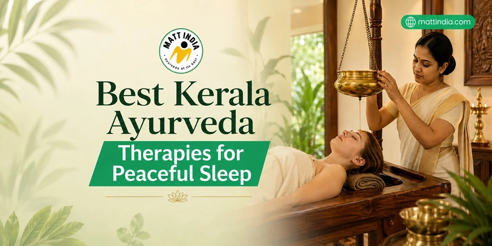Best Kerala Ayurveda Therapies for Peaceful Sleep