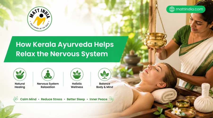 How Kerala Ayurveda Helps Relax the Nervous System
