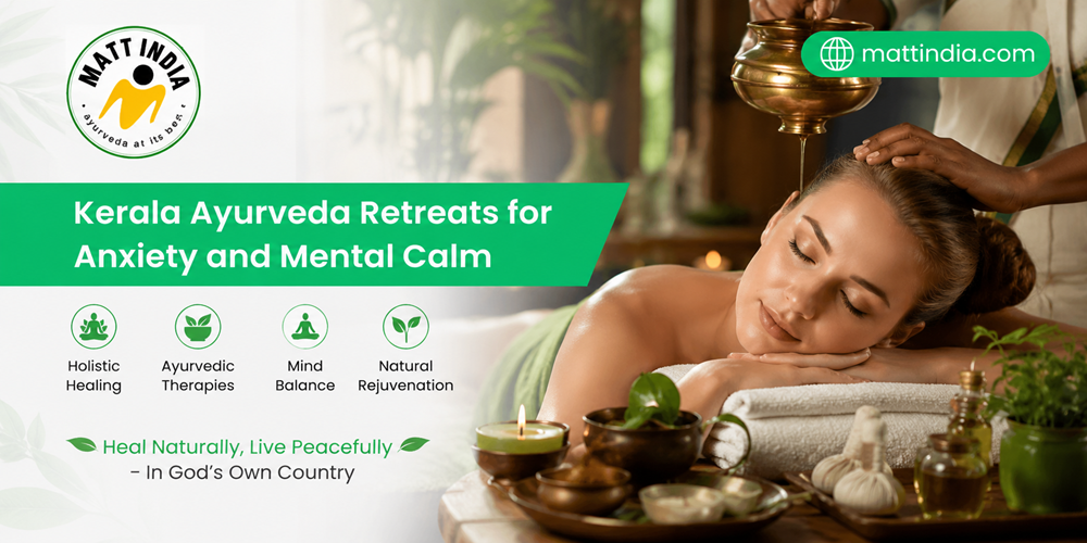 Kerala Ayurveda Retreats for Anxiety and Mental Calm