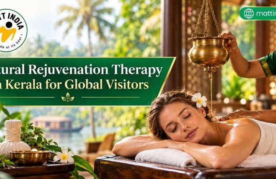 Natural Rejuvenation Therapy in Kerala for Global Visitors